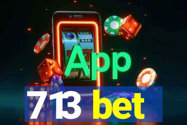 713 bet